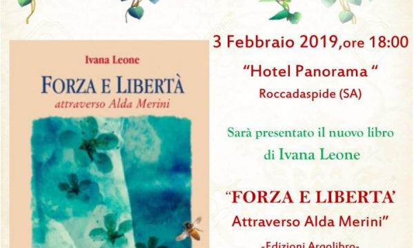Roccadaspide, “Forza e libertà. Attraverso Alda Merini” il nuovo libro della scrittrice IVANA LEONE