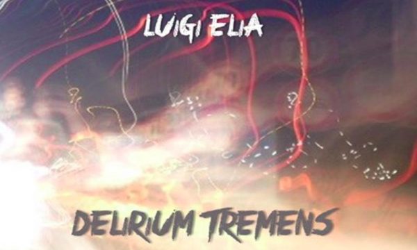 Delirium Tremens, Luigi Elia ritorna in libreria con un nuovo romanzo